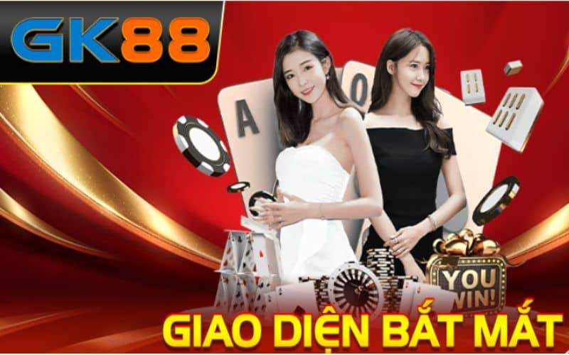 GK88 sở hữu giao diện đẹp mắt GK88-so-huu-giao-dien-dep-mat