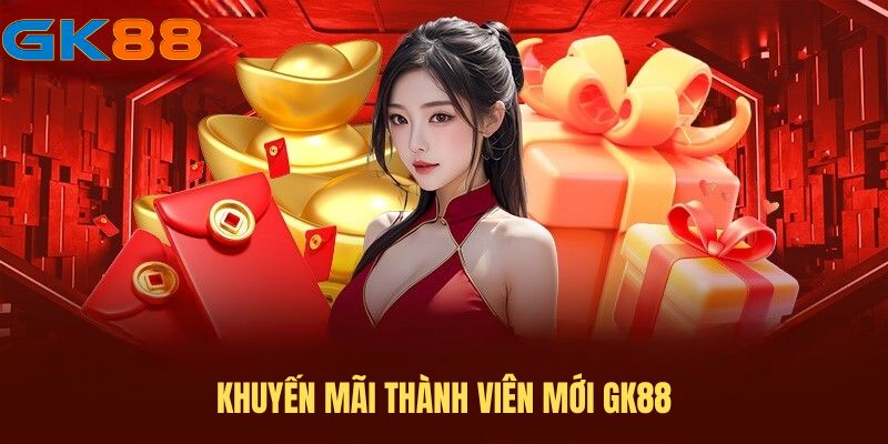 khuyen-mai-thanh-vien-moi-gk88